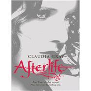 Afterlife by Gray, Claudia, 9780061284519