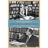 The Correspondence of Hannah Arendt and Gershom Scholem by Arendt, Hannah; Scholem, Gershom; David, Anthony; Knott, Marie Luise, 9780226924519