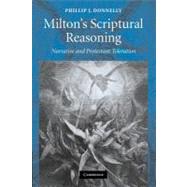 Milton's Scriptural Reasoning by Donnelly, Phillip J., 9781107404519