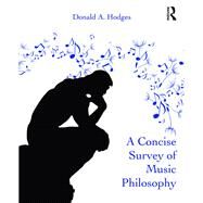 A Concise Survey of Music Philosophy by Hodges; Donald A., 9781138954519