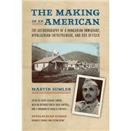 The Making of an American by Himler, Martin; Corbin, Cathy Cassady; Cantrell, Doug; Fenyvesi, Charles, 9781621904519