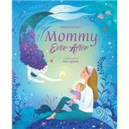 Mommy Ever After by Fox Starr, Rebecca; Ugolotti, Sara, 9781641704519