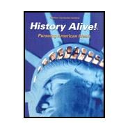 History Alive!: Pursuing American Ideals by Brent Goff, 9781934534519