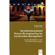 Benchmarking Based Process Re-engineering for Construction Management by Sutan, Wiraputra; Cheng, Min-yuan, 9783639004519
