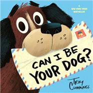 Can I Be Your Dog? by Cummings, Troy, 9780399554520