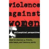 Violence Against Women by French, Stanley G.; Purdy, Laura Martha, 9780801484520