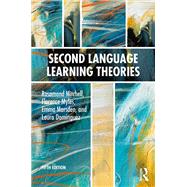 Second Language Learning Theories by Rosamond Mitchell; Florence Myles; Emma Marsden; Laura Dom�nguez, 9781032814520