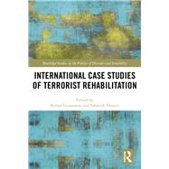International Case Studies of Terrorist Rehabilitation by Gunaratna; Rohan, 9781138604520