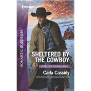 Sheltered by the Cowboy by Cassidy, Carla, 9781335474520