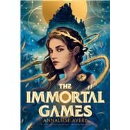 The Immortal Games by Avery, Annaliese, 9781338754520