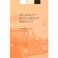 Air Quality in the Mexico Megacity by Molina, Luisa T.; Molina, Mario J., 9781402004520