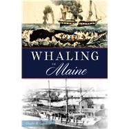 Whaling in Maine by Lagerbom, Charles H., 9781467144520