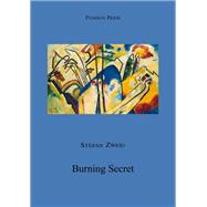 Burning Secret by Zweig, Stefan; Bell, Anthea, 9781782274520