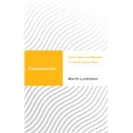 Convivencia Urban Space and Migration in a Small Catalan Town by Lundsteen, Martin, 9781786614520