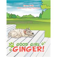 Good Girl, Ginger! by Cook, Karyn; Nacaytuna, Dwight, 9781796064520