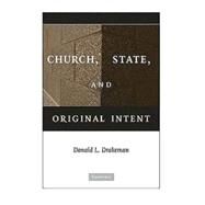 Church, State, and Original Intent by Donald L. Drakeman, 9780521134521