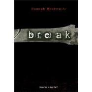 Break by Moskowitz, Hannah, 9780606064521