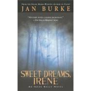 Sweet Dreams, Irene An Irene Kelly Novel by Burke, Jan, 9780743444521