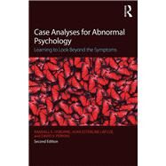 Case Analyses for Abnormal Psychology: Learning to Look Beyond the Symptoms by Osborne; Randall, 9781138904521