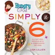 Hungry Girl Simply 6 by Lillien, Lisa, 9781250154521