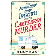 Fish and Chip Shop Detective Agency series - Book 2 A brand-new and utterly addictive cozy crime British mystery by Kane, Jenny, 9781399754521