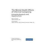 The Mental Health Effects of Informal Caregiving by Ware, Debra Gavin; Johnson, Tarnue, 9781522574521