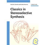 Classics in Stereoselective Synthesis by Carreira, Erick M.; Kvaerno, Lisbet, 9783527324521