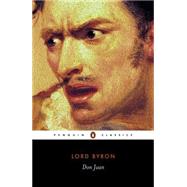 Don Juan by Byron, Lord George Gordon (Author); Steffan, T. G. (Editor); Steffan, E. (Editor), 9780140424522