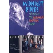 Midnight Riders The Story of the Allman Brothers Band by Freeman, Scott, 9780316294522