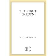 The Night Garden by Horvath, Polly, 9780374304522