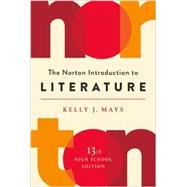 The Norton Introduction to Literature High School 13th Edition by Mays, Kelly J., 9780393664522