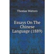 Essays on the Chinese Language by Watters, Thomas, 9780548884522