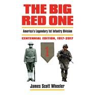 The Big Red One by Wheeler, James Scott, 9780700624522