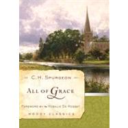 All of Grace by Spurgeon, C .H.; De Rosset, Rosalie, 9780802454522
