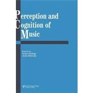 Perception and Cognition of Music by Deliege,Irene;Deliege,Irene, 9780863774522