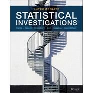 Intermediate Statistical Investigations by Tintle, Nathan; Chance, Beth L.; McGaughey, Karen; Roy, Soma; Swanson, Todd; VanderStoep, Jill, 9781119634522