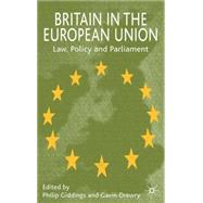 Britain in the European Union Law, Policy and Parliament by Giddings, Philip; Drewry, Gavin, 9781403904522