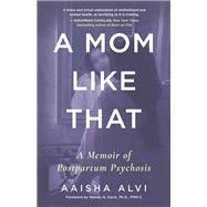 A Mom Like That by Aaisha Alvi, 9781459754522