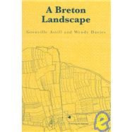 A Breton Landscape: From The Romans To The Second Empire In Eastern Brittany by *Nfa*; Wendy Davies, 9781857284522