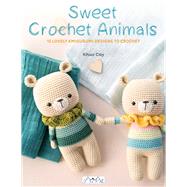 Sweet Crochet Animals 15 Lovely Amigurunmi Designs to Crochet by Thi Ngoc Anh, Hoang, 9786057834522