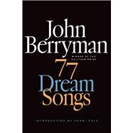 77 Dream Songs Poems by Berryman, John; Swift, Daniel; Cole, Henri, 9780374534523