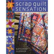Scrap Quilt Sensation by Guerrier, Katharine, 9780715324523