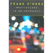 Meditations in an Emergency by O'Hara, Frank, 9780802134523