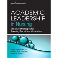 Faculty Leadership in Nursing by Neal-Boylan, Leslie, Ph.D.; Guillett, Sharron E., Ph.d.; Sharon, Chappy, Ph.d., 9780826134523