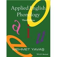 Applied English Phonology by Yavas, Mehmet, 9781118944523