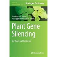Plant Gene Silencing by Mysore, Kirankumar S.; Senthil-Kumar, Muthappa, 9781493924523