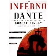 The Inferno of Dante Bilingual Edition by Dante; Pinsky, Robert; Mazur, Michael; Freccero, John, 9780374524524