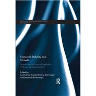 Financial Stability and Growth: Perspectives on financial regulation and new developmentalism by Bresser-Pereira; Luiz Carlos, 9780415724524