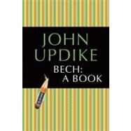 Bech: A Book by Updike, John, 9780449004524
