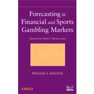 Forecasting in Financial and Sports Gambling Markets Adaptive Drift Modeling by Mallios, William S., 9780470484524